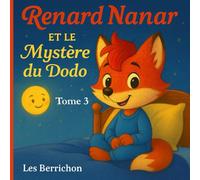 Renard Nanar: et le Mystère du Dodo - Tome 3