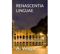 RENASCENTIA LINGUAE: Fabula ficta de renascentia linguae Latinae ut linguae locutae temporibus recentibus