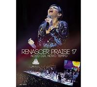 Renascer Praise - RPXVII: Novo Dia Novo Tempo