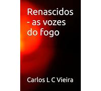Renascidos - as vozes do fogo