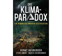 Renat Heuberger Steve Zwick Marco Hirsbrunner Das Klima-Paradox (Tascabile)