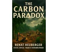 Renat Heuberger Steve Zwick Marco Hirsbrunner The Carbon Paradox (Tascabile)