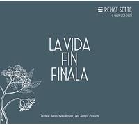 Renat Sette & Gianluca Dessi La Vida Fin Finala (CD) Album Digipak