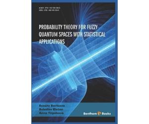 Renáta Bartková Belo Probability Theory for Fuzzy Quantum Spaces wit (Tascabile)