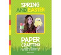 Renata Kolibova Spring and Easter Paper Crafting with Reny (Tascabile)