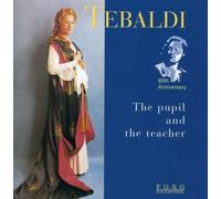 Renata Tebaldi - Pupil & the Teacher