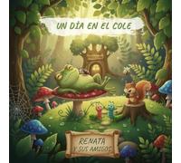 Renata y sus amigos.: Un día en el cole.