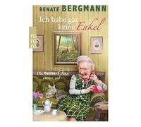 Renate Bergmann Ich habe gar keine Enkel (Tascabile)
