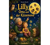 Renate Brecht Lilly, Oma und der Käsemond (Tascabile)