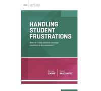 Renate Caine Carol McClintic Handling Student Frustrations (Tascabile)