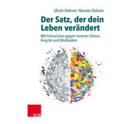 Renate Dehner U Der Satz, der dein Leben verändert: Mit Introvision (Tascabile)