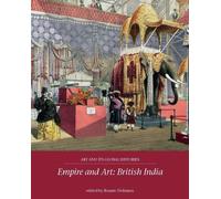 Renate Dohmen Empire and Art (Tascabile) Art and its Global Histories