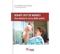 Renate Jost de Moraes. Una donna in cerca della verità