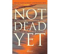 Renate Klein Not Dead Yet (Tascabile)