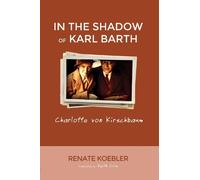 Renate Koebler In the Shadow of Karl Barth (Tascabile)