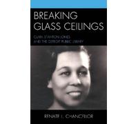 Renate L. Chancellor Breaking Glass Ceilings (Copertina rigida)