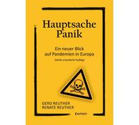 Renate Reuther Hauptsache Panik: Ein neuer Blick auf Pandemien in E (Tascabile)