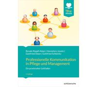 Renate Rogall-A Professionelle Kommunikation in Pflege und Managemen (Tascabile)