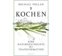 Renate Weitbrecht Michael Pollan Enrico Kochen: Eine Naturgeschicht (Tascabile)