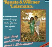 Renate & Werner Leismann - Mit Sang und Klang durch`s Heimatland