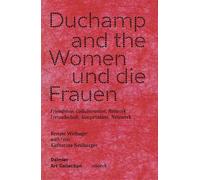 Renate Wiehager Marcel Duchamp and the Women (Tascabile)