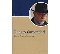 Renato Carpentieri. L'attore, il regista, il dramaturg