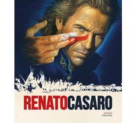 Renato Casaro. L'ultimo cartellonista. Treviso, Roma, Hollywood