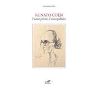 Renato Coèn. L'uomo privato, l'uomo pubblico