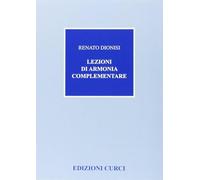 Renato Dionisi LEZIONI DI ARMONIA COMPLEMENTARE Ed. Curci