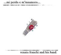 Renato Franchi Mi Perdo E M’innamoro (CD)
