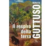 Renato Guttuso. Il respiro della terra