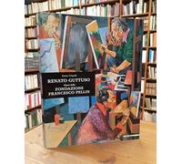 Renato Guttuso. Opere della Fondazione Pellin. Catalogo della mostra (Milano, 27 gennaio-6 marzo 2005. Roma, 16 marzo-5 giugno 2005). Ediz. illustrata