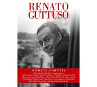 Renato Guttuso. Ritratti d'artista. Con DVD video - Bocchi G. (cur.)