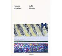 Renato Mambor. Atto unico. Ediz. illustrata