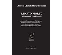 Renato morto. Un dramma vecchio stile