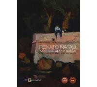 Renato Natali. 1900-1940 opere scelte. Il racconto di un artista e del suo mondo
