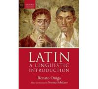 Renato Oniga Latin: A Linguistic Introduction (Copertina rigida)