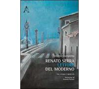 Renato Serra lettore del moderno. Fra storia e mercato