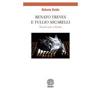 Renato Treves e Tullio Ascarelli. Giuristi esuli in Brasile