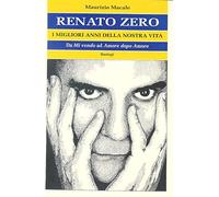 Renato Zero. I migliori anni della nostra vita