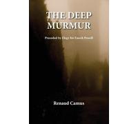 Renaud Camus The Deep Murmur (Tascabile)