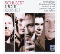 Renaud Capuçon( Violino), Gautier Capuçon( Violoncello), Gérard Caussé( Viola) - Piano Quintet In A Major, D667 'The Trout'(Quintetto Con Pianoforte "La Trota")