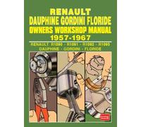 RENAULT DAUPHINE GORDINI FLORIDE 1957-1967 Owners Workshop Manual