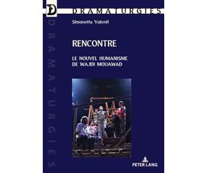 Rencontre: Le Nouvel Humanisme De Wajdi Mouawad: 39