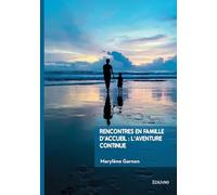 Rencontres en famille d'accueil : l'aventure continue