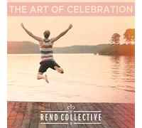 REND COLLECTIVE EXPERIMEN - ART OF CELEBRATION