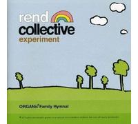 Rend Collective Experiment - Organic Family Hymnal