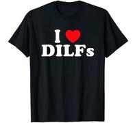 Rend Funny I Love DILFs I Heart DILF T-Shirt Black S
