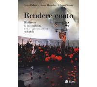 Rendere conto. Il bilancio di sostenibilità delle organizzazioni culturali...