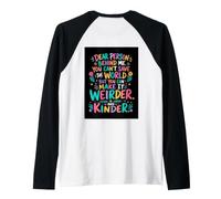Rendere Il Mondo più Strano e Gentile gentilezza Umorismo Maglia con Maniche Raglan